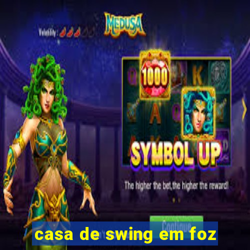 casa de swing em foz